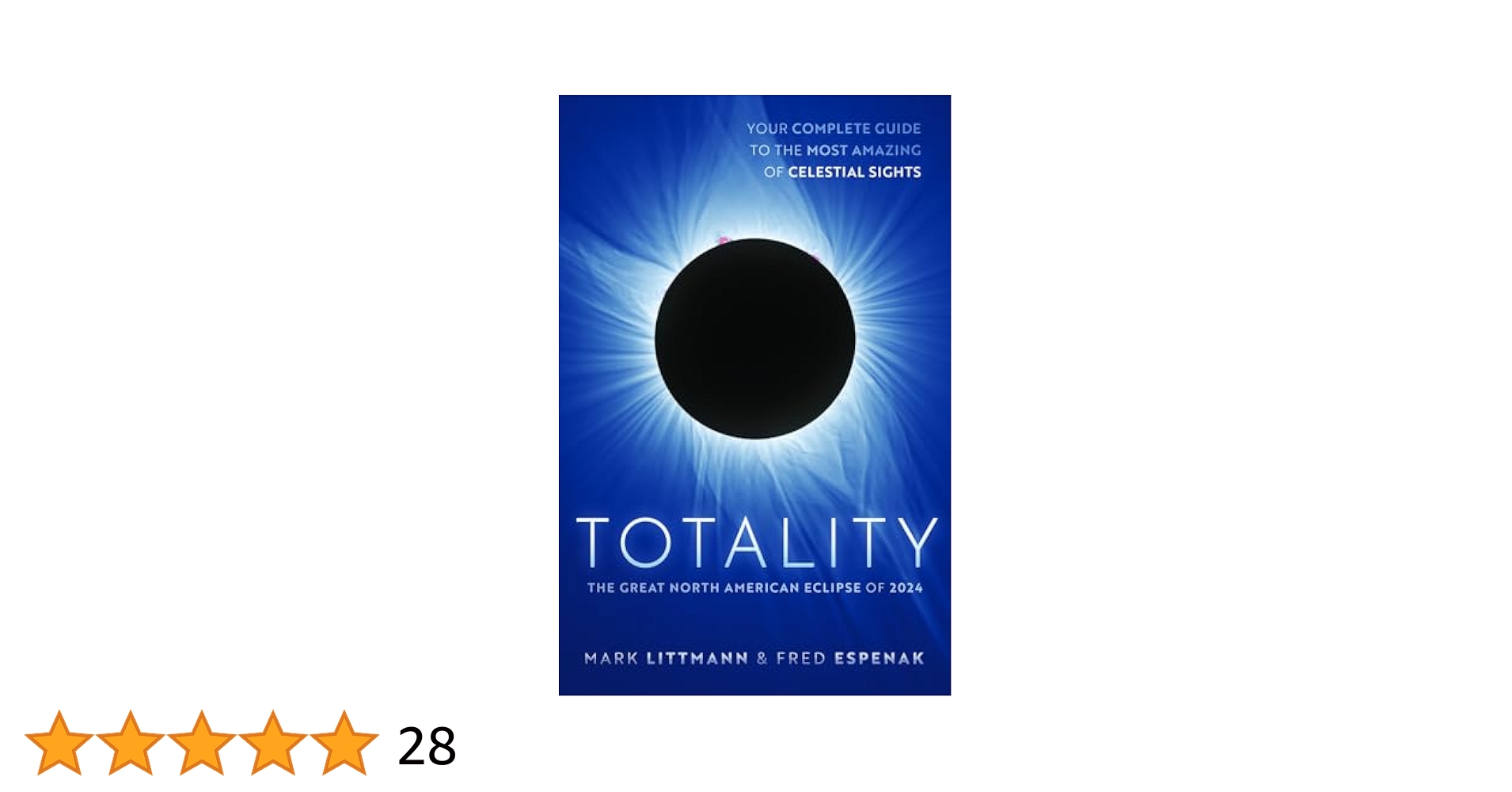 Totality : The Great North American Eclipse of 2024